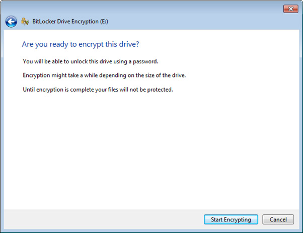 BitLocker Drive Encryption program where asks if you are ready to encrypt this drive